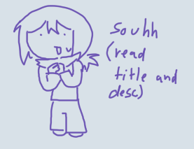 i uhh have a confession to make (READ DESC)